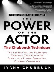 The Power of the Actor : The Chubbuck Technique — the 12-Step Ac