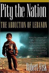 Pity the Nation: The Abduction of Lebanon (Nation Books) – Robert Fisk