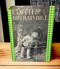 Edith & Big Bad Bill Dare Wright Lonely Doll HARDCOVER W/Dust Jacket 1st Edition