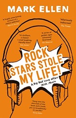 Rock Stars Stole my Life!: A Big Bad Love… by Ellen, Mark Paperback / softback