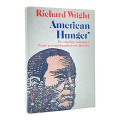 American Hunger; Richard Wright autobiography; 1977; 1st edition, 1st printing