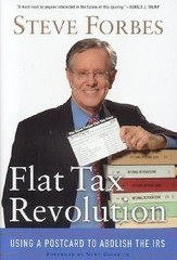 Flat Tax Revolution: Using a Postcard to- 9780895260406, Steve Forbes, hardcover