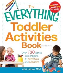 The Everything Toddler Activities Book: Over 400 games an… by Levine, MEd Joni