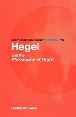 Routledge Philosophy GuideBook to Hegel and the Philosophy of Right
