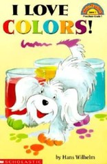 I Love Colors! (Hello Reader!, Level 1) – Paperback By Wilhelm, Hans – VERY GOOD