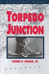 Torpedo Junction: U-Boat War Off America’s East Coast, 1942 (Bluejacket – GOOD