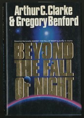 Arthur C CLARKE, Gregory Benford / Beyond the Fall of Night 1st Edition 1990