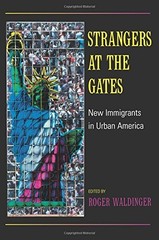STRANGERS AT THE GATES: NEW IMMIGRANTS IN URBAN AMERICA By Roger Waldinger Mint