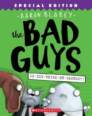 The Bad Guys in Do-You-Think-He-Saurus?!: Special Edition (The Bad G – GOOD