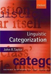 Linguistic Categorization: Prototypes in Linguistic Theory by John R. Taylor