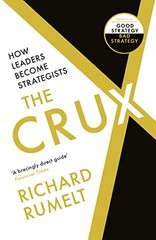The Crux: How Leaders Become Strategists (Pb) by Richard Rumelt NEW Paperback