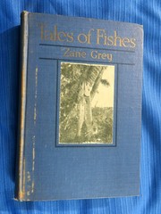 Tales of Fishes by Zane Grey, 1919 first edition HC! Florida