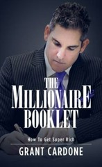Grant Cardone The Millionaire Booklet – How To Get Super Rich [Paperback]…