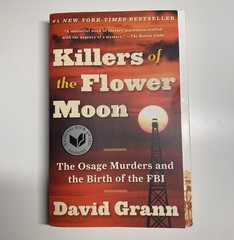 Killers of the Flower Moon: The Osage Murders & the Birth of the FBI (Paperback)