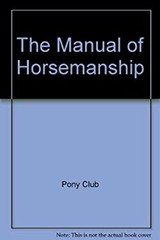 The Manual of Horsemanship Hardcover British Horse Society and th