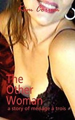 The Other Woman: A Story of Ménage à – Paperback, by Corum Kim – Very Good