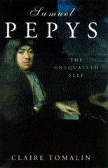 Samuel Pepys: The Unequalled Self – Hardcover By Tomalin, Claire – GOOD