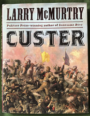 Larry McMurtry, Custer. Hardcover First Edition in Dust Jacket, 2012