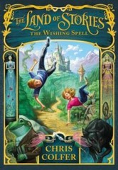 The Land of Stories: The Wishing Spell – Hardcover By Colfer, Chris – GOOD