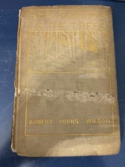 The Shadows of the Trees – Robert Burns Wilson – 1898 First Ed 208 Of 250 Signed