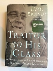 Signed 1st Edition Traitor to His Class H.W. Brands HC Franklin Roosevelt FDR