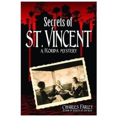 Secrets of St. Vincent : A Florida Mystery, Paperback by Farley, Charles, Lik…