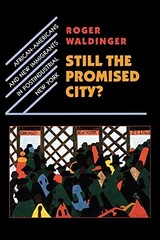 Still the Promised City?: African-A…, Waldinger, Roge