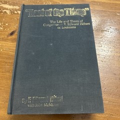 “Last of the Titans”: The Life and Times of Cong. F. Edward Hebert of Louisiana