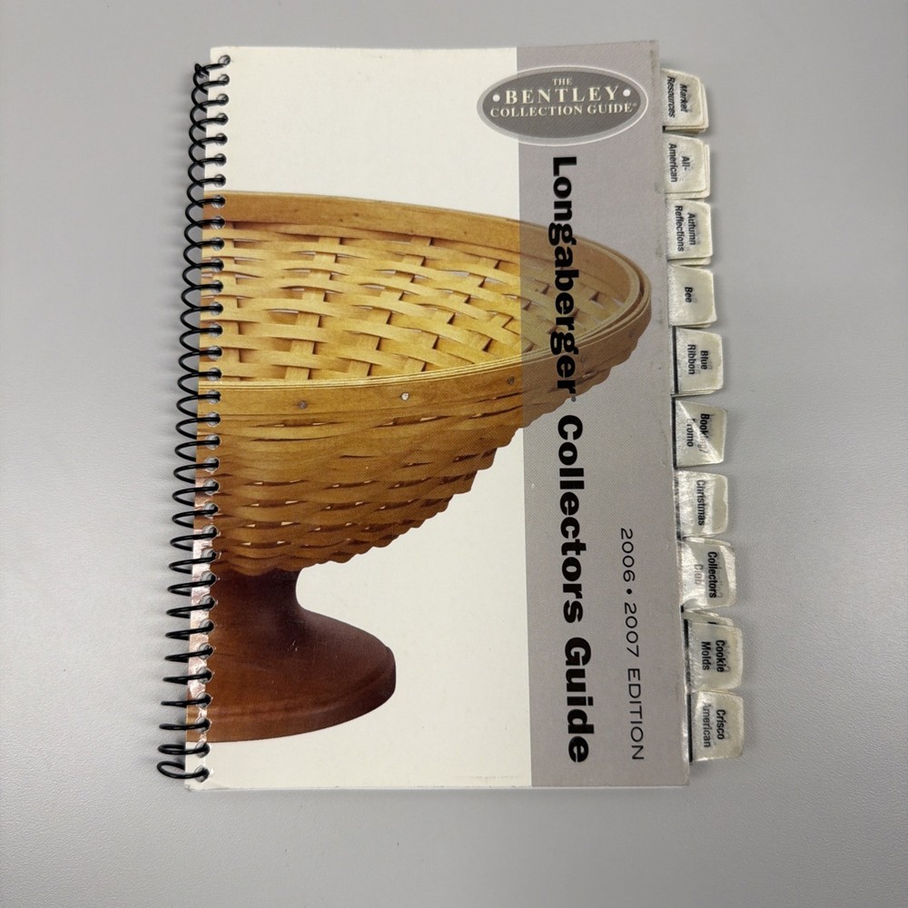 THE BENTLEY COLLECTION GUIDE LONGABERGER COLLECTORS GUIDE 2006-2007