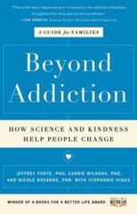 Beyond Addiction: How Science and Kindness Help People Change: A Guide for: Used