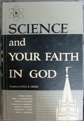 SCIENCE AND YOUR FAITH IN GOD – A Selected Compilation of Writings and Talks…