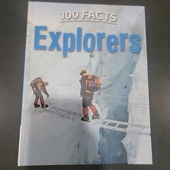 Explorers: 100 Facts by Dan North (Hardcover)