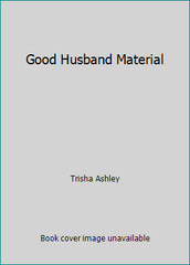 Good Husband Material by Trisha Ashley