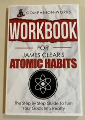 Workbook for James Clear’s Atomic Habits: The Step By Step Guide Paperback