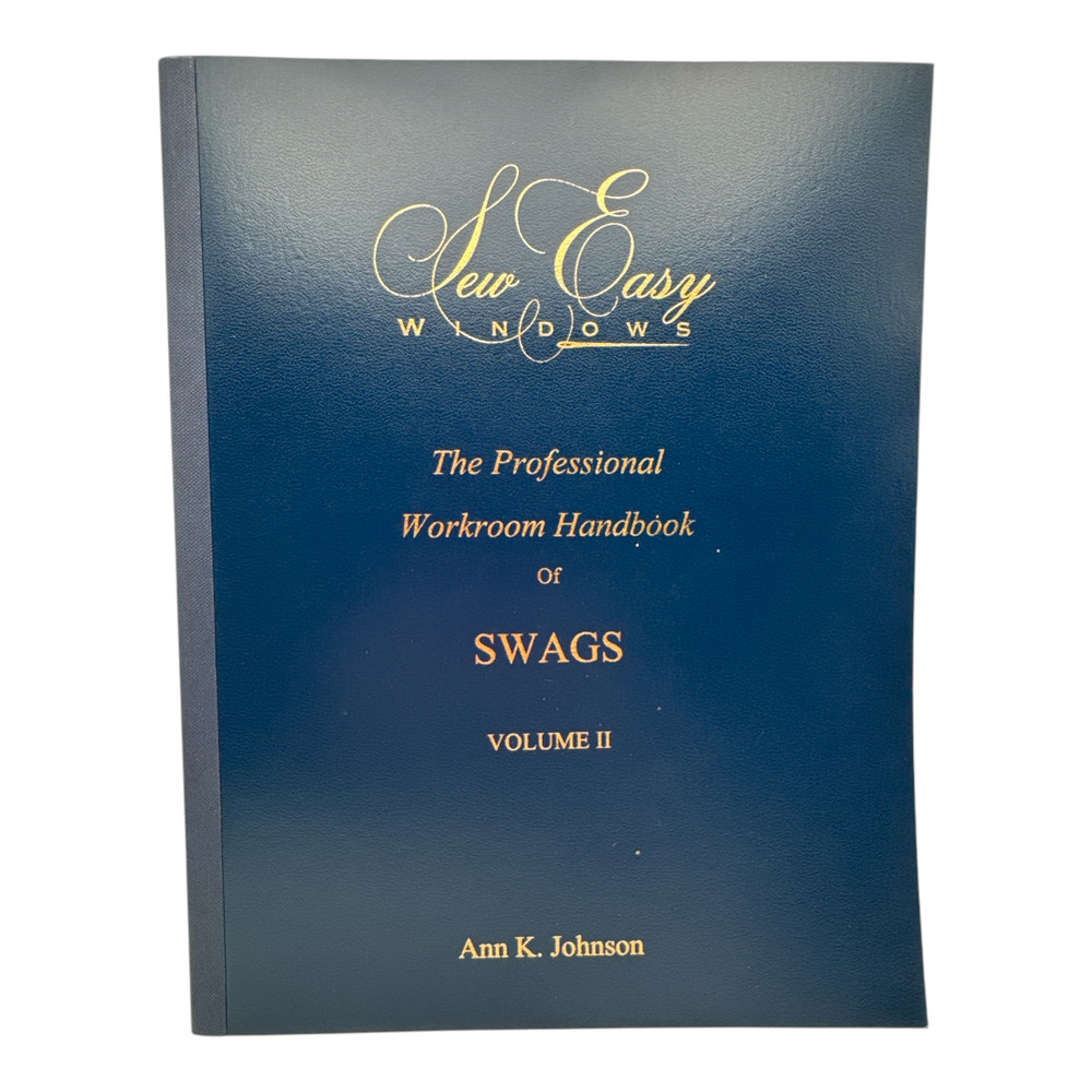 Sew Easy Windows: Swags Volume II by Ann K. Johnson 2007 Softcover VG