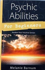 Psychic Abilities for Beginners: – Paperback, by Barnum Melanie – Very Good