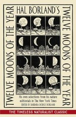 Hal Borland’s: Twelve Moons of the Year, Borland, Hal, Very Good Book