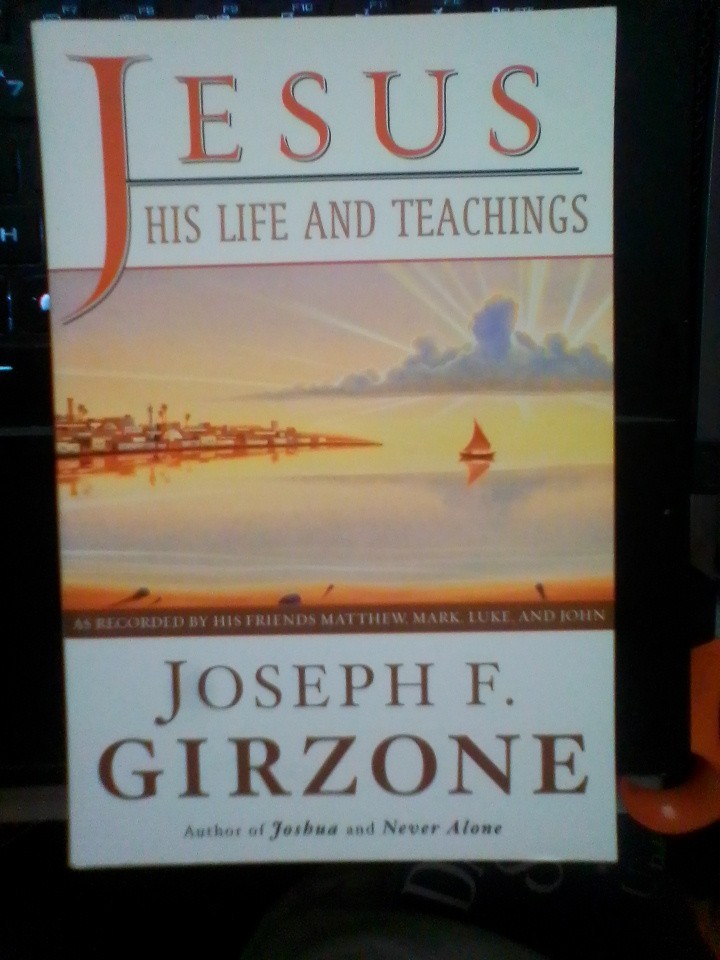 Jesus, His Life and Teachings: As Told to Matthew, Mark, Luke, and John