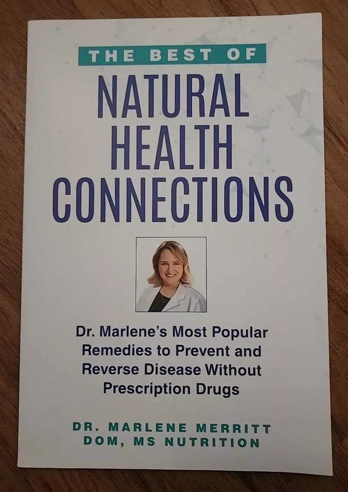 The Best of Natural Health Connections By Dr. Marlene Merritt (2022 Paperback)