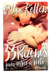 33 Razones Para Volver A Verte por Alice Kellen – Ed. Urano – Spanish C67