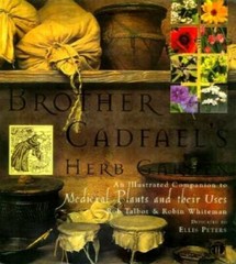 Brother Cadfael’s Herb Garden: An Illustrated Companion to Medieval Plant – GOOD
