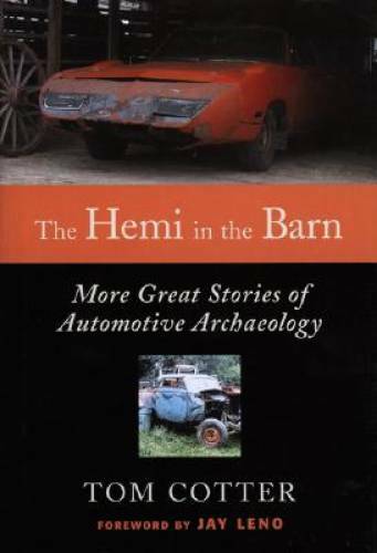 The Hemi in the Barn: More Great Stories of Automotive Archaeology – GOOD