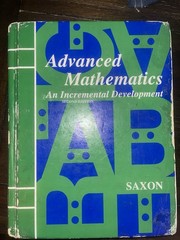 Advanced Mathematics: An Incremental Development, second edition by Saxon