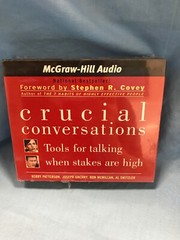 Crucial Conversations: Tools for Talking When Stakes Are High by Kerry Patterson