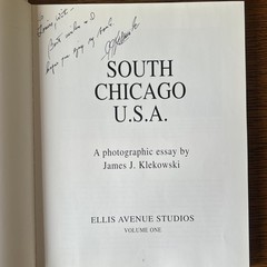 South Chicago USA Vol. 1 : A Photographic Essay Signed by James J. Klekowski
