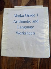 Abeka Grade 1 Arithmetic/Language Worksheets Ring/Wire Bound Elementary School