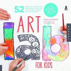 Lab for Kids Ser.: Art Lab for Kids by Susan Schwake (2012, Trade Paperback)