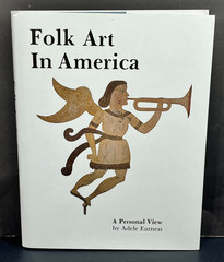 Folk Art in America Book Adele Earnest American Primitives Decoys Weathervanes +