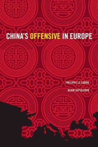 China’s Offensive in Europe (Geopolitics in the 21st Century) paperback Used –