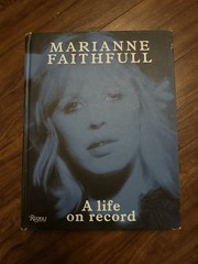 Marianne Faithfull : A Life on Record by Marianne Faithfull (2014, Hardcover)